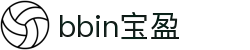 BBIN·宝盈集团(中国)有限公司官网